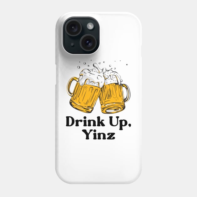 Drink Up, Yinz Phone Case by Merlino Creative