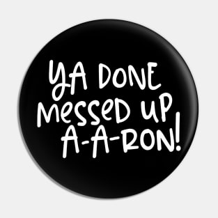 A-A-Ron Pin