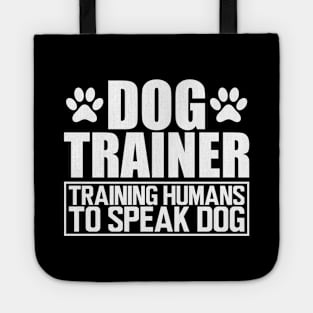 Dog Trainer Training humans to speak dog w Tote