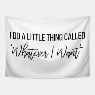 Whatever I Want II Tapestry