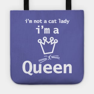 Im Not A Cat Lady Im A Cat Queen Tote