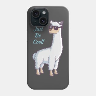 Just Be Cool Phone Case