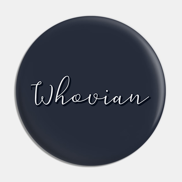 Whovian Pin by Thisdorkynerd