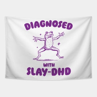 Diagnosed With Slay-DHD, Funny ADHD Shirt, Frog T Shirt, Dumb Y2k Shirt, Stupid Vintage Shirt, Mental Health Cartoon Tee, Silly Meme Tapestry