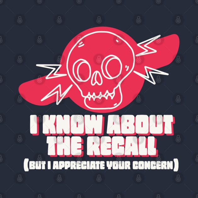 I Know About The Recall by MonocleDrop