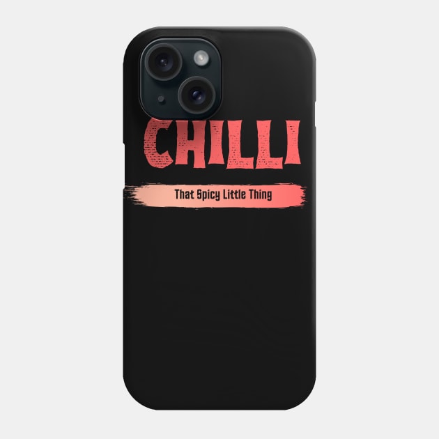 Chilli That Spicy Little Thing Phone Case by Epic Hikes