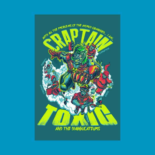 Craptain Toxic and the Diabolicateurs by mewtate