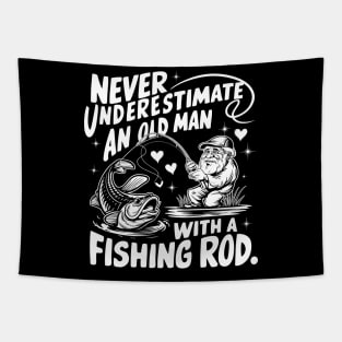 Never Underestimate An Old Man With A Fishing Rod Fisherman Tapestry