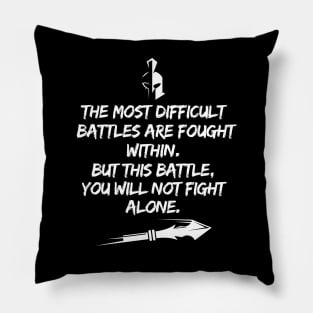 You will not fight this alone! Pillow