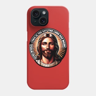 Psalm 118:24 This Is The Day The Lord Has Made Phone Case