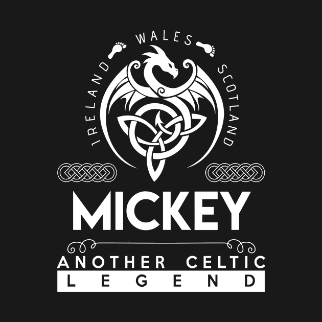 Mickey Name T Shirt - Another Celtic Legend Mickey Dragon Gift Item by harpermargy8920