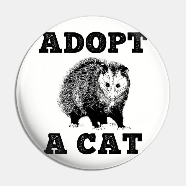 Adopt a Cat Funny Opossum Pin by giovanniiiii