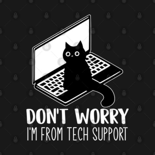 Don't Worry, I'm From Tech Support Funny Cat by RiseInspired