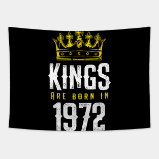 kings are born 1972 birthday quote crown king birthday party gift Tapestry