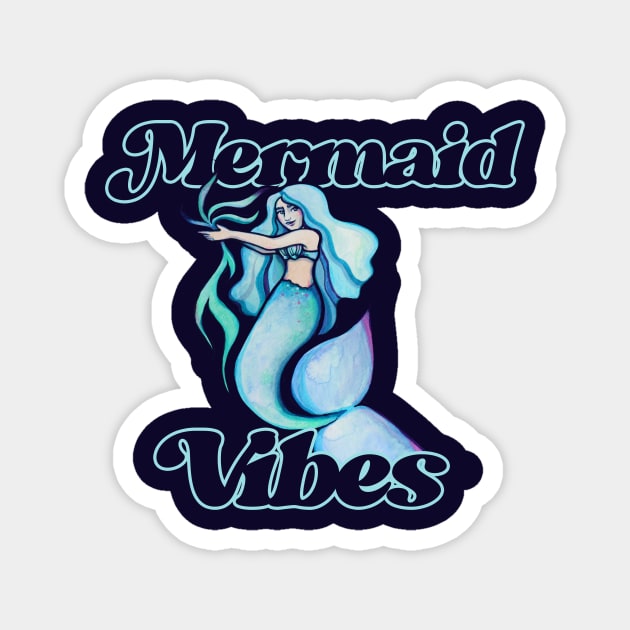 Mermaid Vibes Magnet by bubbsnugg