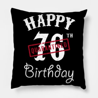 Happy 76th Quarantined Birthday Pillow