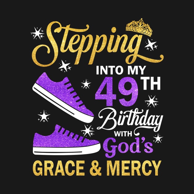 Stepping Into My 49th Birthday With God's Grace & Mercy Bday by MaxACarter