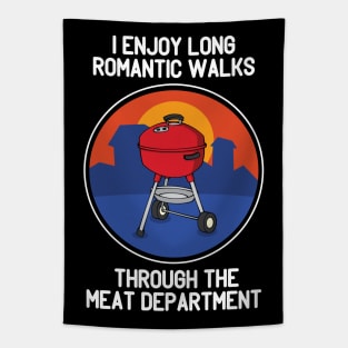 I Enjoy Romantic Walks Through The Meat Dept Grill Tapestry