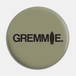 Gremmie surf print Pin