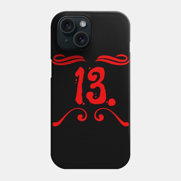 Superstitious? 13 is my lucky number! Phone Case by Qwerdenker Music Merch