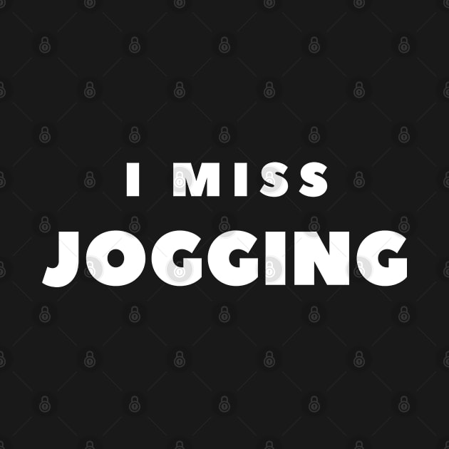 I MISS JOGGING by FabSpark