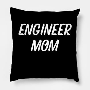 Engineer mom Pillow