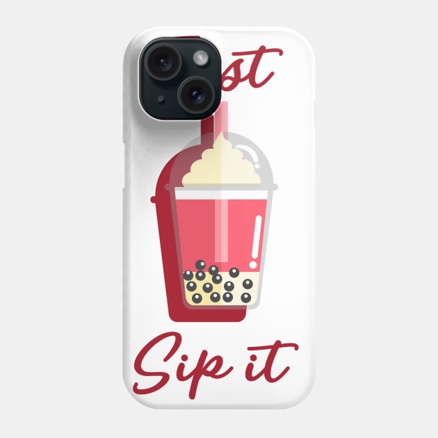 Just Sip It Phone Case by cutie_eyes