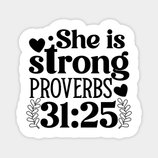 She is Strong Proverbs 31:25 Inspirational Bible Verse Magnet