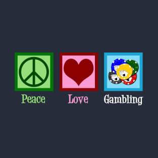 Peace Love Gambling T-Shirt