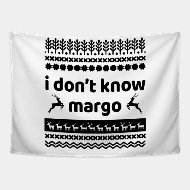 I DONT KNOW MARGO Tapestry by HYPERBOXJGJ