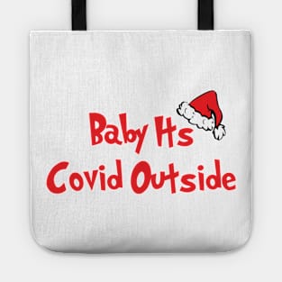 Baby It's Covid Outside Tote