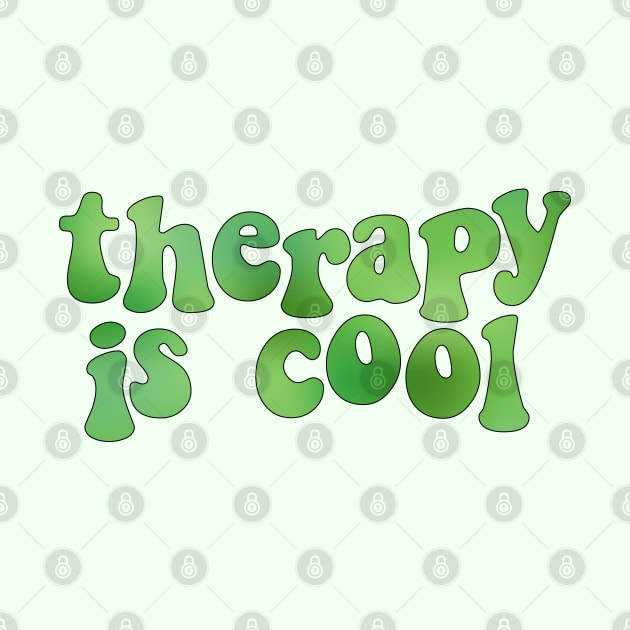 Therapy is Cool Green by Gold Star Creative