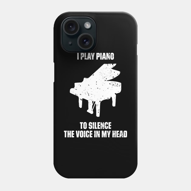 I Play Piano To Silence The Voice In My Head Music Funny Quote Distressed Phone Case by udesign