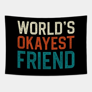 World's Okayest Friend Tapestry