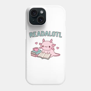 Cute Axolotl Reading A Book Readalotl Funny Pun Phone Case