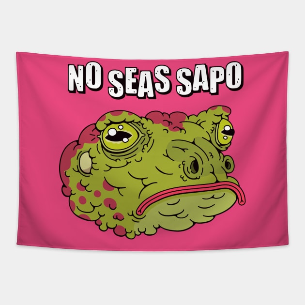 No seas Sapo Tapestry by Franjos