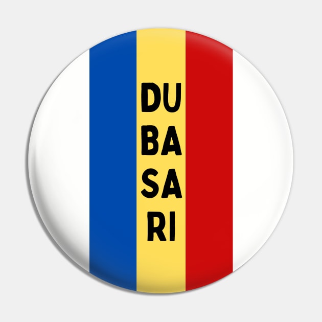 Dubasari City in Moldovan Flag Colors Vertical Pin by aybe7elf