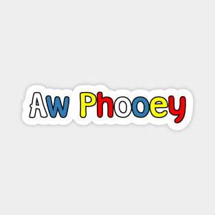 Donald - Aw Phooey Magnet