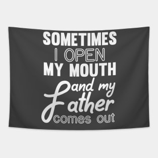 Sometimes I Open My Mouth and My Father Comes Out Tapestry