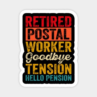 Retired Postal Worker Goodbye Tension Hello Pension T shirt For Women T-Shirt Magnet