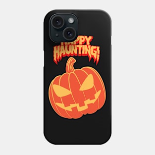 Happy Haunting! Phone Case