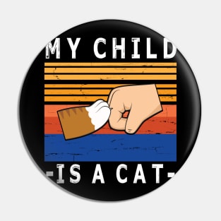 My Child Is A Cat With Paw And Hand Human Hand To Hand Happy Daddy Mommy Father Day  Papa Pin