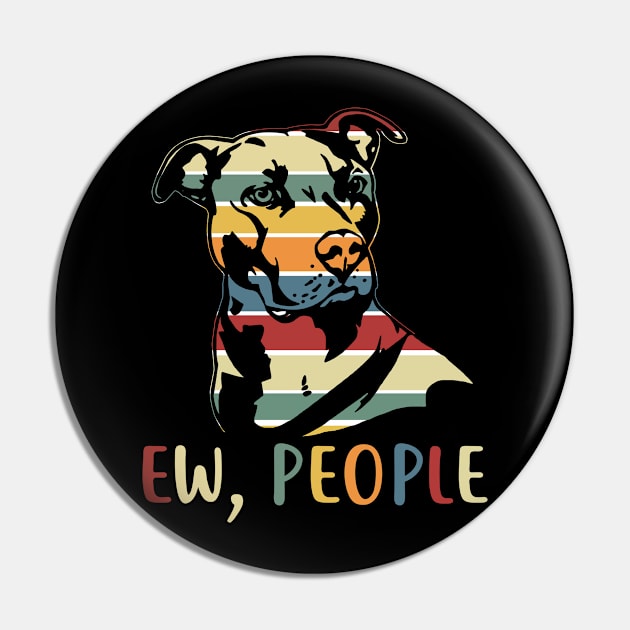 Ew People Funny Pitbull T-shirt Vintage Retro Style Pin by Wolfek246