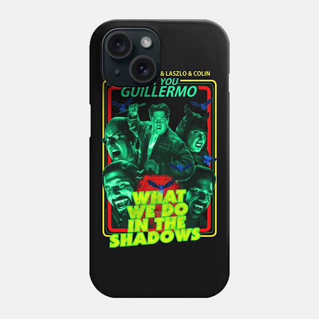 What We Do In The Shadows Phone Case by RAINYDROP