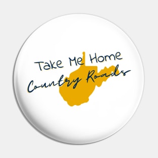 Take Me Home Country Roads Pin