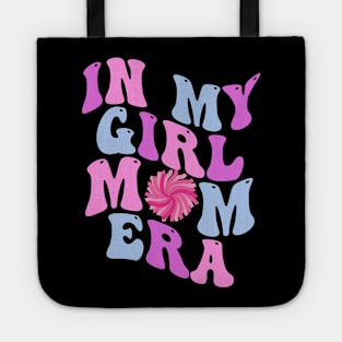 In My Girl Mom Era Gift for New Mom Tote