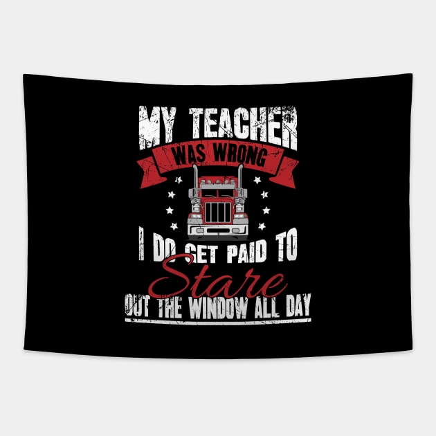 Trucker My teacher was wrong I do get paid to stare out the window all day Tapestry by captainmood