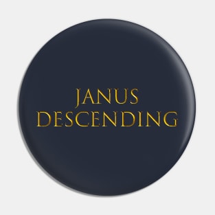 Janus Descending Pin