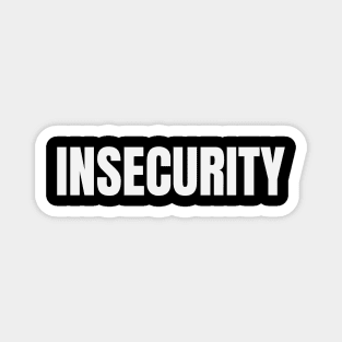 Insecurity Uniform Magnet