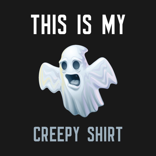 This Is My Creepy Shirt by cleverth